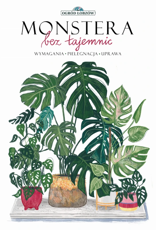 E-BOOK Monstera bez tajemnic - poradnik dla roślinomaniaków | E-booki | Ogród Łobzów |