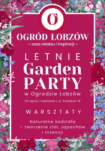 26.07.2026  Letnie Garden Party w Ogrodzie Łobzów | Warsztaty: Naturalne kadzidła – tworzenie ziół, zapachów i intencji | godz. 15:00 - bilet wstępu